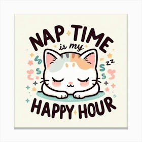Nap Time Is My Happy Hour 2 Canvas Print