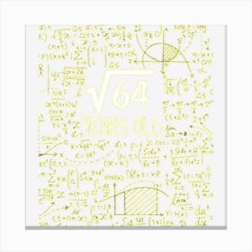 Kids Square Root Of 64 8 Years Old 8th Birthday Canvas Print