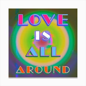 Love Is All Around Dark Retro Square Canvas Print