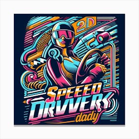 Speed Drivers Daddy Canvas Print