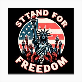 Stand For Freedom Canvas Print