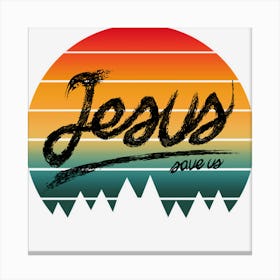 Jesus Save Us Canvas Print