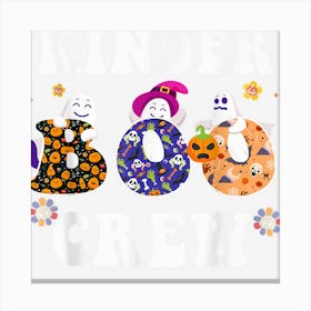 Kinder Boo Crew Funny Kindergarten Teacher Halloween Groovy Canvas Print