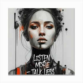 Listen More Talk Less 2 Canvas Print