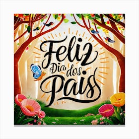 Feliz dia dos Pais typographic Happy fathers day for brazilian portuguese language greeting card postcard and congratulation fathers day dad,daddy,father,fathers day,dad,pai,family illustration wall art, clop artFeliz Dia Dos Pais Canvas Print