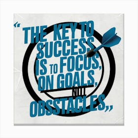 Key To Success Is Focus On Goals Obstacles Canvas Print