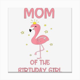 Mom 1st First Birthday Matching Family Flamingo Party 1 Canvas Print