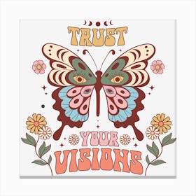 Trust Your Visions Canvas Print