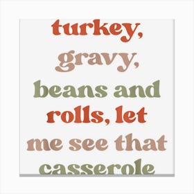 Funny Turkey Gravy Beans And Rolls Thanksgiving Canvas Print