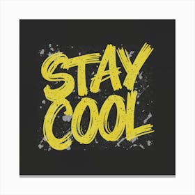 Stay Cool Canvas Print