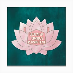 Dedicated Curious Persistent Canvas Print