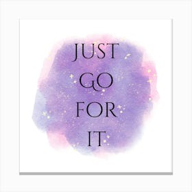 Just go for it wall art Canvas Print