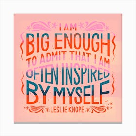 Leslie Knope Quote Square Canvas Print