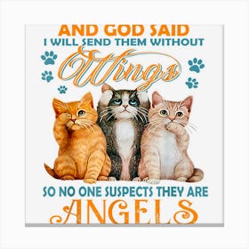 And God Said I Will Send Them Without Wings Canvas Print