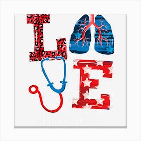 Limited Edition Love Respiratory Therapist 4th Of July Canvas Print