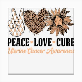 Peace Love Cure Sunflower Uterine Cancer Awareness Warrior Canvas Print