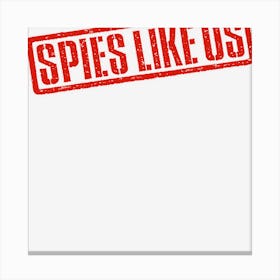 Spies Like Us 1985 Canvas Print