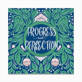 Progress Not Perfection 1 Canvas Print