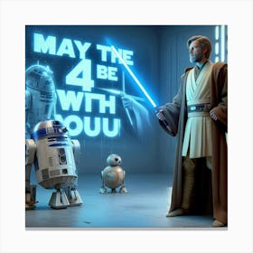 May The Fourth Be With You 1 Canvas Print