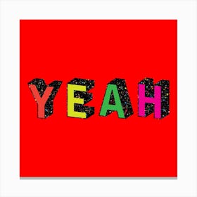 Red Yeah Square Canvas Print