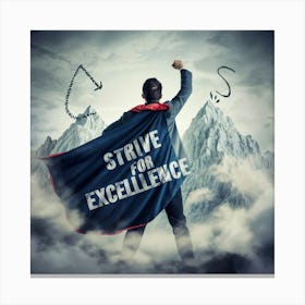 Strive For Excellence 3 Canvas Print