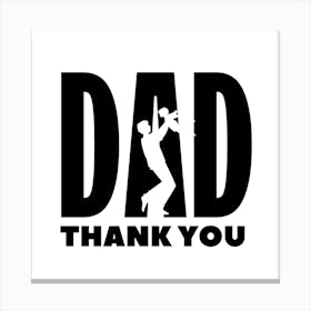 Dad Thank You Canvas Print