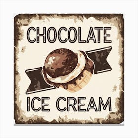 Chocolate Ice Cream Sign 1 Canvas Print