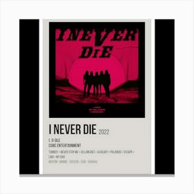 I Never Die - (G)I-DLE, 2022 Canvas Print