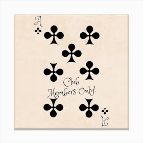 Club Members Only Square Canvas Print