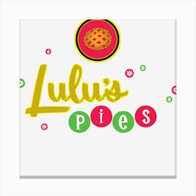 Lulu S Pies Canvas Print