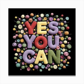 Yes You Can Canvas Print