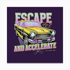 Escape 62 And Accelerate - car, bumper, funny, meme Canvas Print