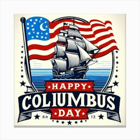 Happy Columbus Day 1 Canvas Print