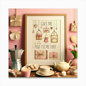 Give Me Pio Che Ti Piace Canvas Print