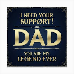 DAD'S SUPPORT /LOVE Canvas Print