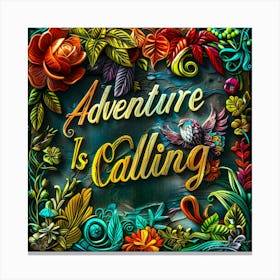 Adventure Is Calling Canvas Print