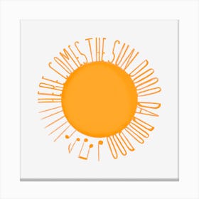 Here Comes The Sun Canvas Print