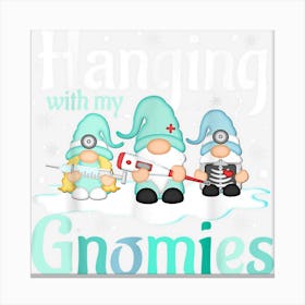 Hanging With My Gnomies Funny Gnome Friend Christmas Canvas Print