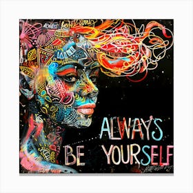 Always Be Yourself 8 Canvas Print