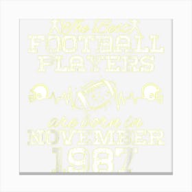 37 Year Old Birthday In November 1987 Best Football Players 1 Canvas Print