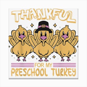 Kindergarten Teacher Thanksgiving Preschool Canvas Print