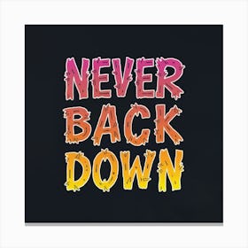 Never Back Down 2 Canvas Print
