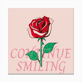 Continue Smiling Canvas Print