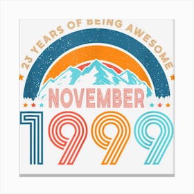 Vintage November 23 Yrs Old Retro 23rd Birthday Born In 1999 Canvas Print