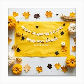 An Overhead Photograph Of A Hand Made Yellow Banner Design Celebrating The Transition Into The Fall (5) Canvas Print