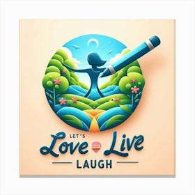 Love Live Laugh Artwork Canvas Print