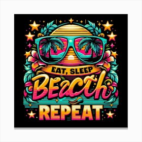 Eat Sleep Beach Repeat 3 Canvas Print