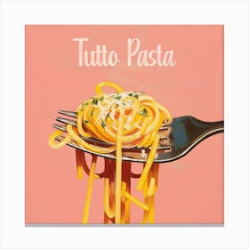 Tutto Pasta Slogan Canvas Print