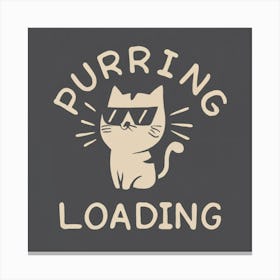 Purring Loading 1 Canvas Print