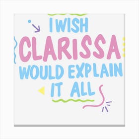 Clarissa Explains It All I Wish Retro Text Canvas Print